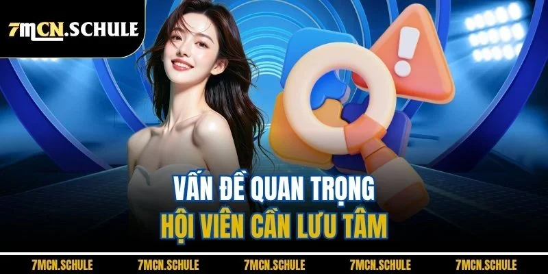 Vấn đề quan trọng hội viên cần lưu tâm 